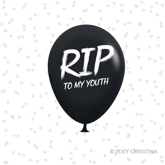 12 Inch "RIP to My Youth" latex balloons